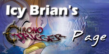 Icy Brian's Chrono Trigger Page